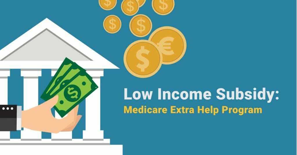 Medicare Low Income Subsidy Extra Help